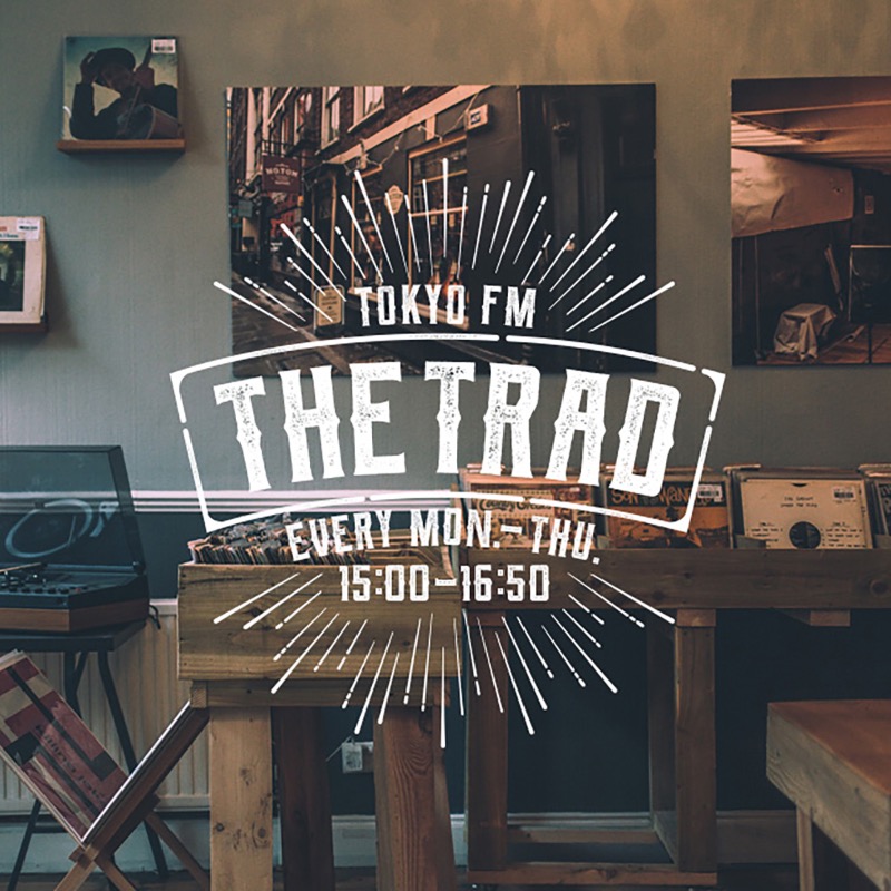 THE TRAD_TOKYO FM